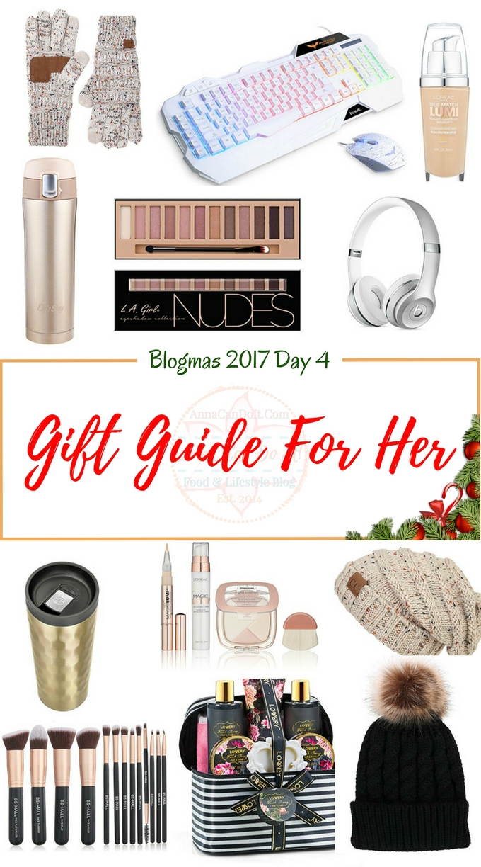 Gift Guide For Her - Blogmas 2017 Day 4 - Anna Can Do It!